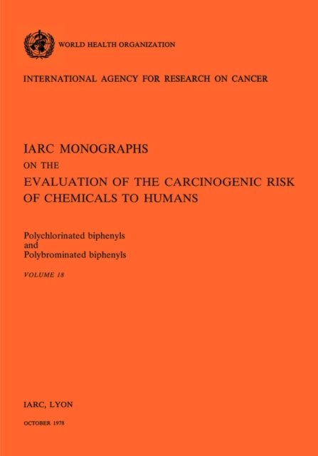 Cover for The International Agency for Research on Cancer · Polychlorinated Biphenyls and Polybrominated Biphenyls (Iarc Monographs on the Evaluation of the Carcinogenic Risks to Humans) (Taschenbuch) (1978)