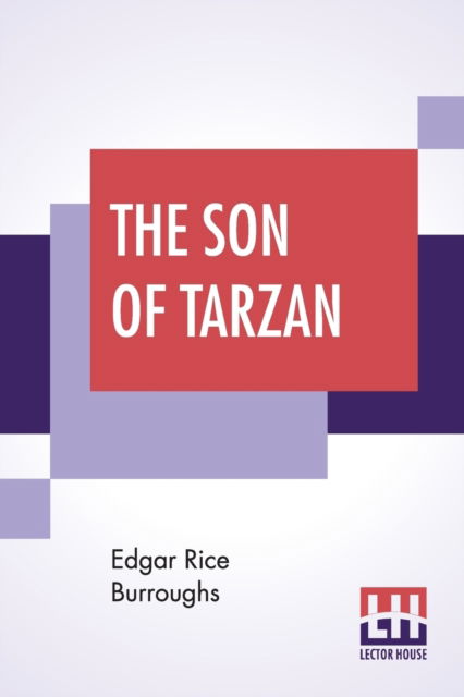 The Son Of Tarzan - Edgar Rice Burroughs - Books - Lector House - 9789353429188 - July 8, 2019