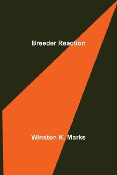 Cover for Winston K. Marks · Breeder Reaction (Paperback Book) (2021)