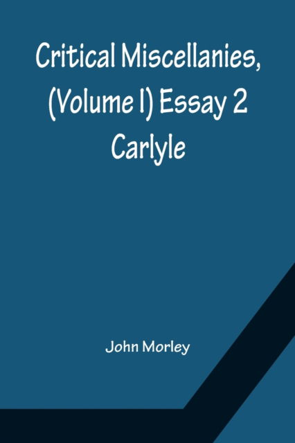 Cover for John Morley · Critical Miscellanies, (Volume I) Essay 2 (Paperback Book) (2022)