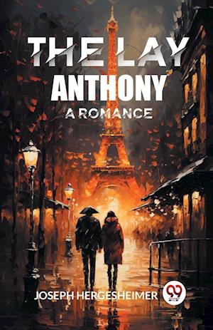 Cover for Joseph Hergesheimer · The Lay AnthonyA Romance (Edition2024) (Paperback Bog) (2024)