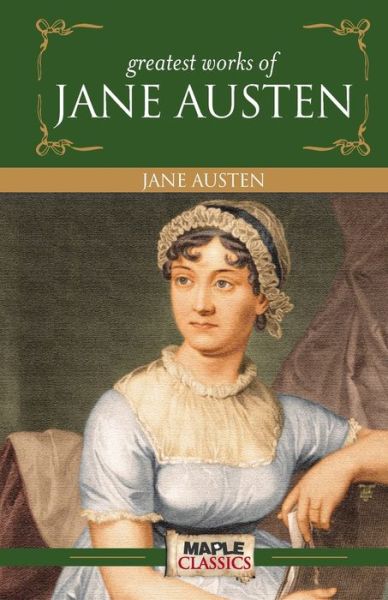 Greatest Works of Jane Austen - Jane Austen - Książki - Maple Press - 9789380005188 - 1 września 2012