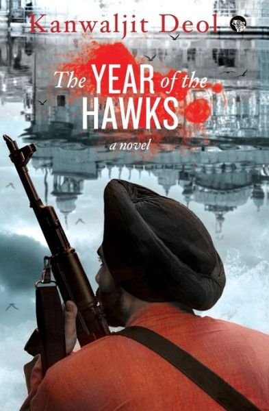 Cover for Kanwaljit Deol · The Year of the Hawks (Taschenbuch) (2017)