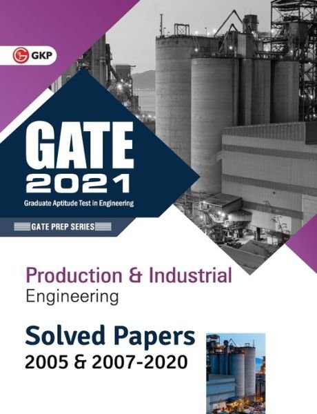 GATE 2021 - Production & Industrial Engineering - Solved Papers 2005 & 2007-2020 - Gkp - Kirjat - G.K PUBLICATIONS PVT.LTD - 9789390187188 - perjantai 30. lokakuuta 2020