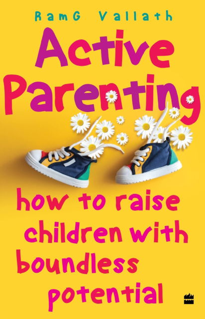 Cover for Ramgopal Vallath · Active Parenting: How to Raise Your Child to Be Positive (Paperback Book) (2021)