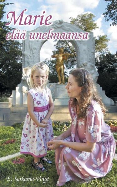 Cover for Eila Sarkama-voigt · Marie - Elaa Unelmaansa (Taschenbuch) (2015)