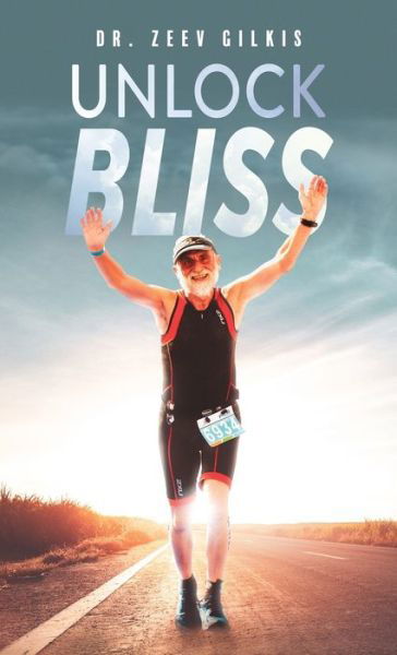 Cover for Gilkis · Unlock Bliss (Hardcover bog) (2019)