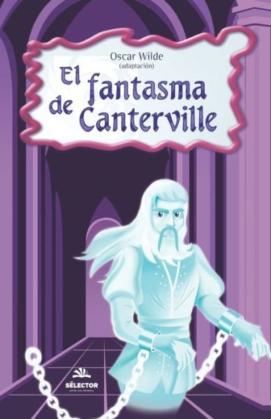 Cover for Oscar Wilde · El fantasma de Canterville/ The Canterville Ghost (Clasicos Para Ninos/ Classics for Children) (Paperback Bog) (2019)