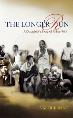 Cover for Valerie Wint · The Longer Run: A Daughter's Story of Arthur Wint (Paperback Book) (2012)