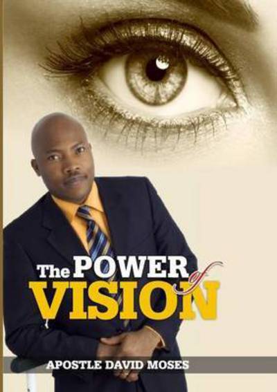 Cover for Apostle David Moses · The Power of Vision (Paperback Book) (2015)