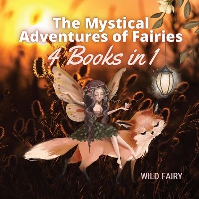 Cover for Wild Fairy · The Mystical Adventures of Fairies (Taschenbuch) (2021)