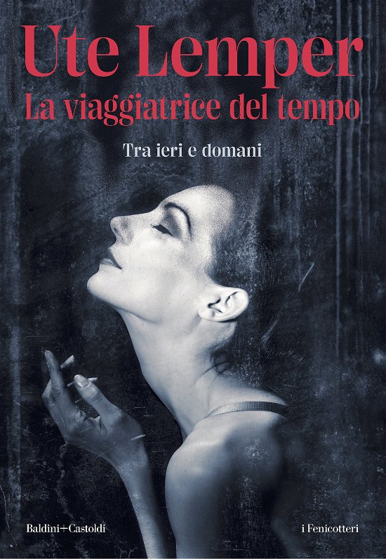 Cover for Ute Lemper · La Viaggiatrice Del Tempo. Tra Ieri E Domani (Book)