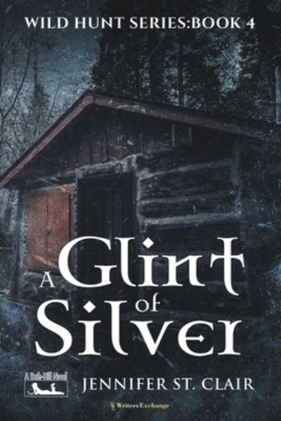 Cover for Jennifer St Clair · A Glint of Silver - A Beth-Hill Novel: Wild Hunt (Paperback Book) (2021)