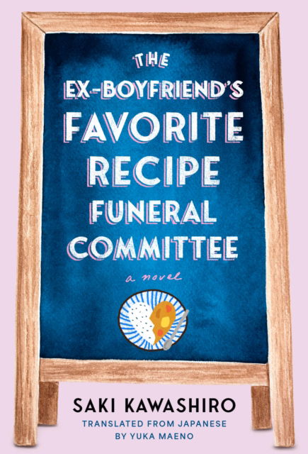 The Ex-Boyfriend's Favorite Recipe Funeral Committee - Saki Kawashiro - Books - Random House USA - 9798217088188 - October 14, 2025
