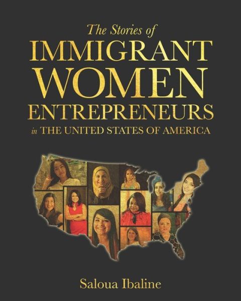 Cover for Saloua Ibaline · The Stories of Immigrant Women Entrepreneurs in The United States of America (Paperback Book) (2022)