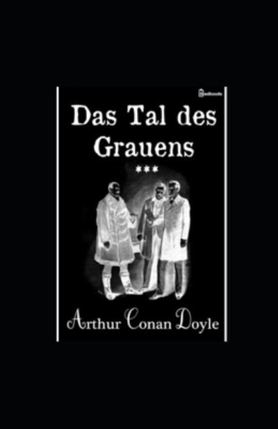 Cover for Sir Arthur Conan Doyle · Das Tal des Grauens (illustriert) (Paperback Bog) (2022)