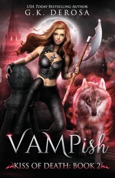 Cover for G K DeRosa · Vampish: Kiss of Death - Vampish (Pocketbok) (2022)