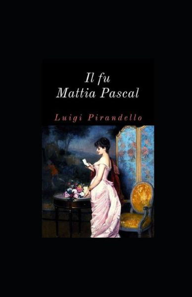 Cover for Luigi Pirandello · Il fu Mattia Pascal (Paperback Bog) (2021)