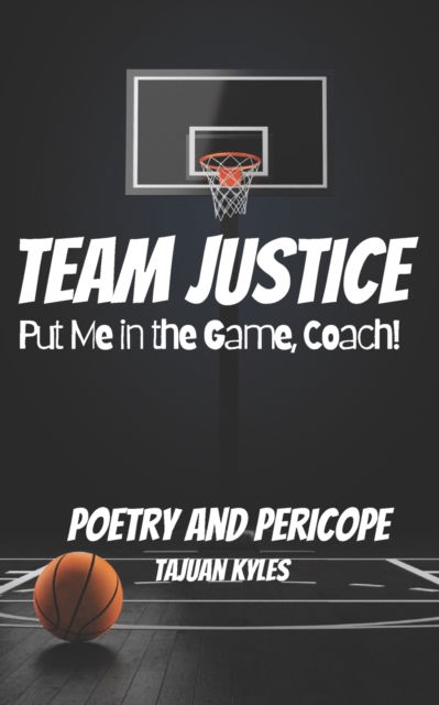 Cover for Tajuan Kyles · Team Justice: Put me in the game, Coach! (Paperback Book) (2021)