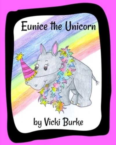 Cover for Vicki Burke · Eunice the Unicorn (Paperback Book) (2021)