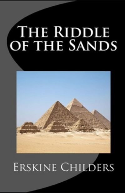 Cover for Erskine Childers · The Riddle of the Sands: Illustrated Edition (Paperback Book) (2021)