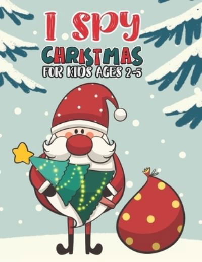 I Spy Christmas Book For Kids Ages 2-5 - Mimouni Publishing Group - Bücher - Independently Published - 9798565648188 - 16. November 2020