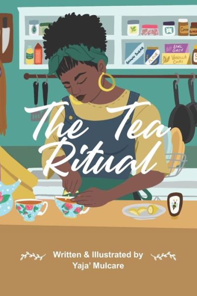 Cover for Yaja' Mulcare · The Tea Ritual (Paperback Book) (2021)