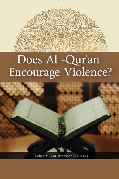 Cover for Usthaz Mansoor · Does Al-Qur'an Encourage Violence? (Paperback Book) (2021)