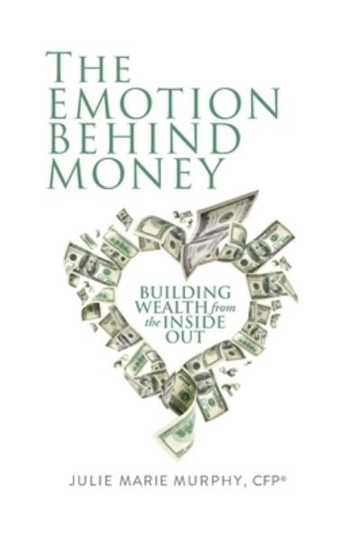 Cover for Julie Murphy · The Emotion Behind Money (Paperback Book) (2013)