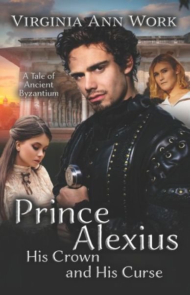 Cover for Virginia Ann Work · Prince Alexius, His Crown and His Curse (Paperback Bog) (2020)