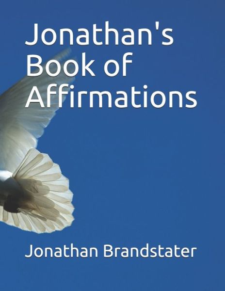 Cover for Jonathan Jay Brandstater · Jonathan's Book of Affirmations (Paperback Book) (2020)