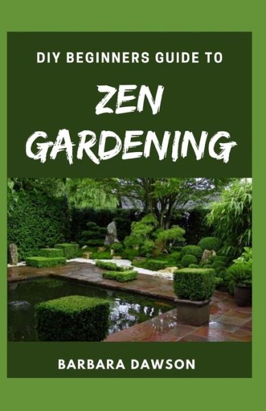 Cover for Barbara Dawson · DIY Beginners Guide To Zen Gardening (Paperback Book) (2020)