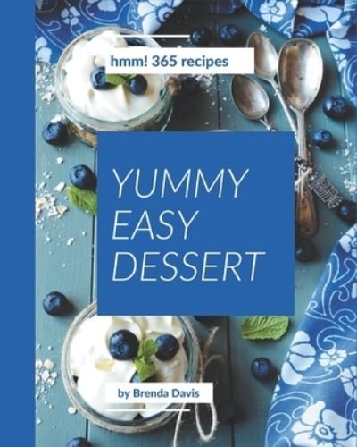 Cover for Brenda Davis · Hmm! 365 Yummy Easy Dessert Recipes (Paperback Book) (2020)