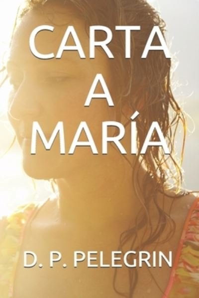 Cover for D P Pelegrín · Carta a Maria (Pocketbok) (2020)