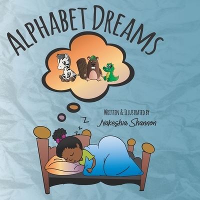 Cover for Nakeshia R Shannon · Alphabet Dreams (Paperback Book) (2020)