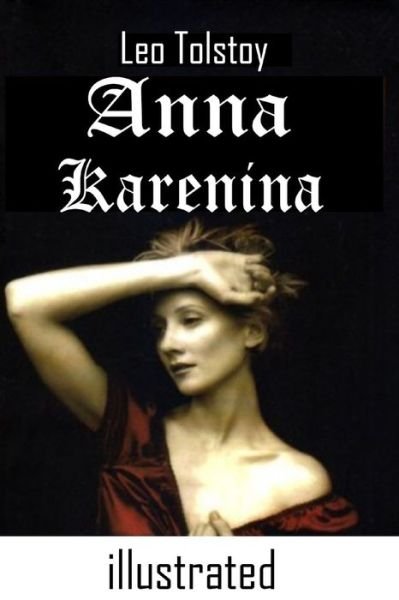Cover for Leo Tolstoy · Anna Karenina (illustrated) (Paperback Book) (2021)