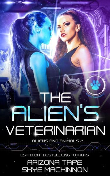 Cover for Arizona Tape · The Alien's Veterinarian - Aliens and Animals (Pocketbok) (2021)