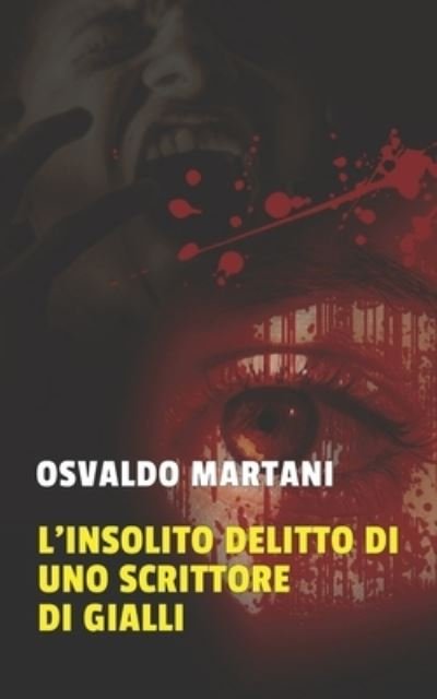Cover for Osvaldo Martani · L'insolito delitto di uno scrittore di gialli (Taschenbuch) (2022)
