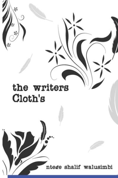 Cover for Ntege Shalif Walusimbi · The Writers Cloths (Paperback Bog) (2022)