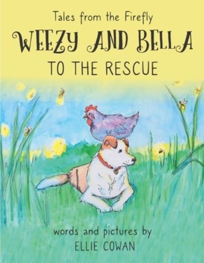 Cover for Ellie Marie Cowan · Weezy and Bella to the Rescue (Paperback Book) (2022)