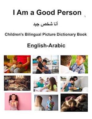 Cover for Richard Carlson · English-Arabic I Am a Good Person Children's Bilingual Picture Dictionary Book (Taschenbuch) (2024)