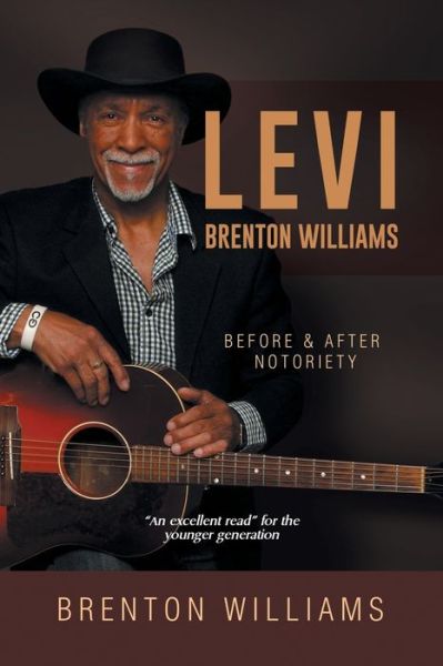 Cover for Brenton Williams · Levi Brenton Williams: Before &amp; After Notoriety (Paperback Book) (2022)