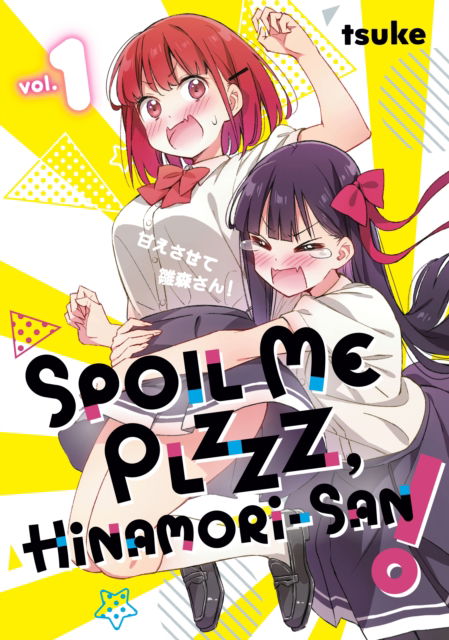 Tsuke · Spoil Me Plzzz, Hinamori-san! 1 - Spoil Me Plzzz, Hinamori-san! (Paperback Book) (2024)