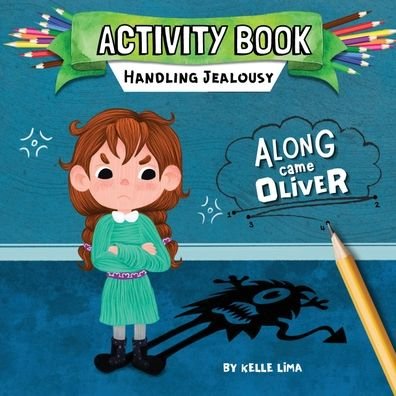 Cover for Kelle Lima · Activity Book: Handling Jealousy: Along Came Oliver (Paperback Bog) [English edition] (2022)