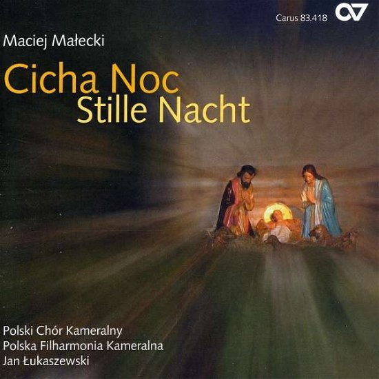 Cicha Noc: Stille Nacht - Malecki / Weihnachtslieder-zyklus Fur Gemischten - Music - CAR - 0409350834189 - October 14, 2008