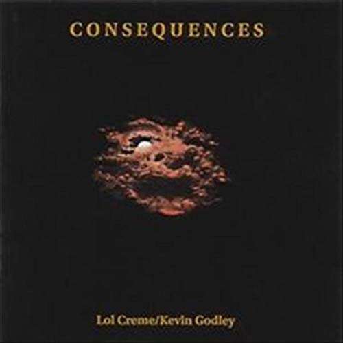 Consequences - Godley & Creme - Musiikki - CAROLINE - 0600753874189 - perjantai 9. elokuuta 2019