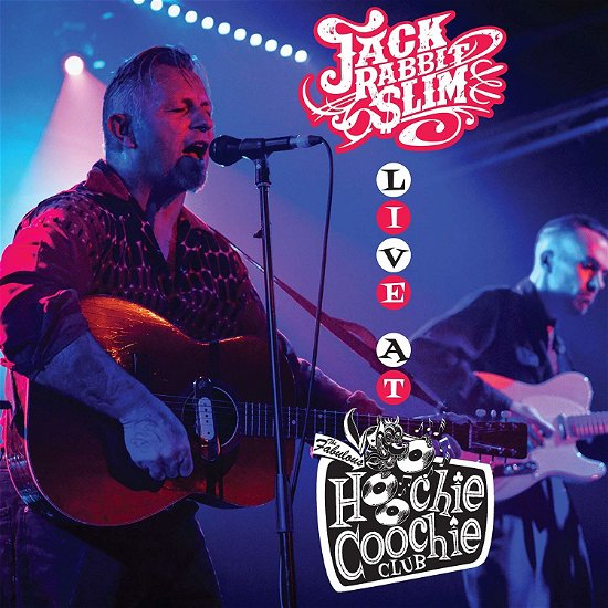 Cover for Jack Rabbit Slim · Live At The Hoochie Coochie Club (CD) (2019)