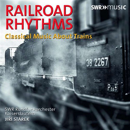 Railroad Rhythms - Swr Rundfunkorchester Kaiserslautern - Music - SWR CLASSIC - 0747313940189 - January 8, 2019