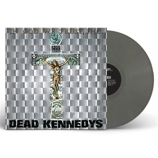 Cover for Dead Kennedys · In God We Trust, Inc. (12&quot;) [Grey Vinyl edition] (2023)