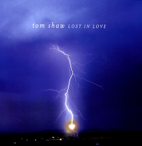 Cover for Tom Shaw · Lost in Love (CD) (2005)